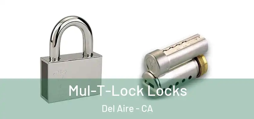  Mul-T-Lock Locks Del Aire - CA